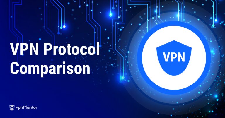 VPN Protocol Comparison —  Speed, Security & Ease of Use