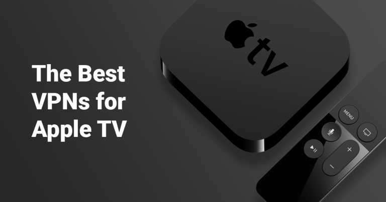 5 Best VPNs for Apple TV Working in 2024: Easy Setup Guide