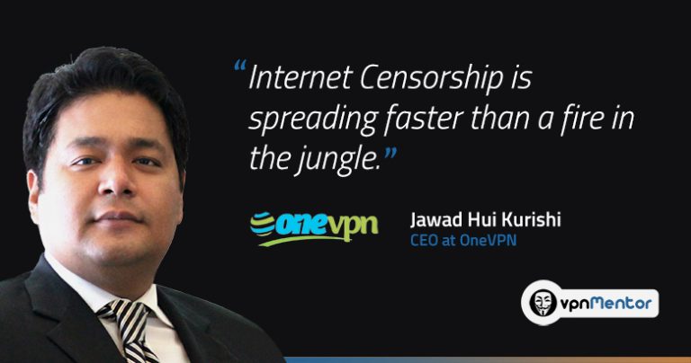 VPN is the Only Weapon Against Internet Censorship, Says OneVPN CEO