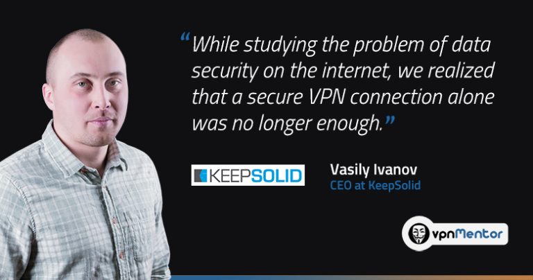 In the Future, all Software will be VPN-Protected, KeepSolid CEO Explains