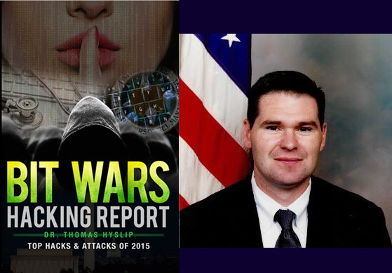 BIT WARS Hacking Report: Top Hacks and Attacks of 2015 by Dr. Thomas S Hyslip