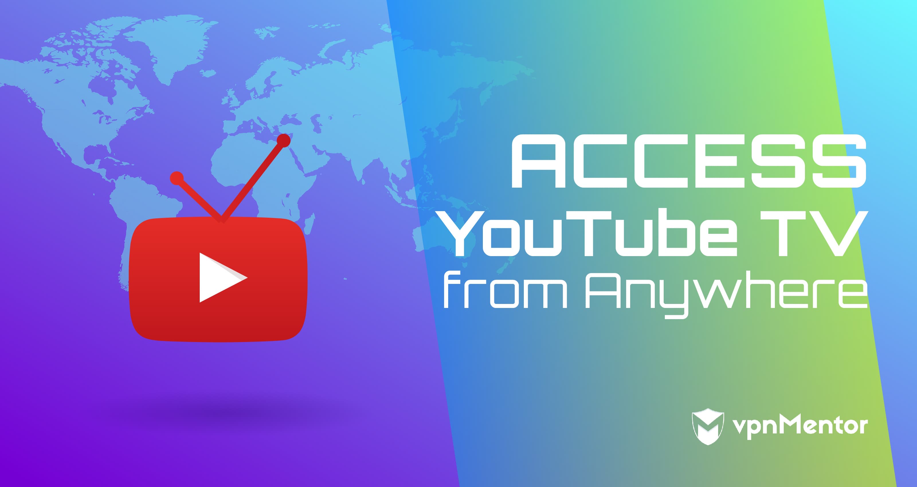 How to Access YouTube TV From Anywhere in 2023