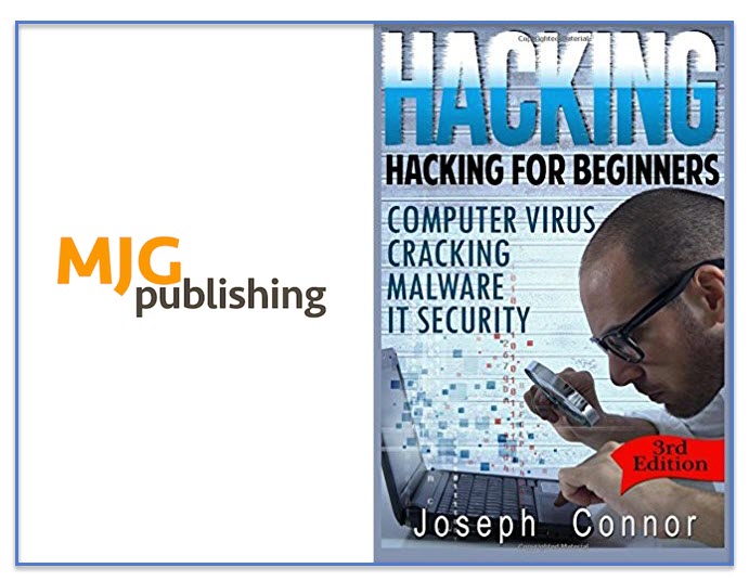 Become The Ultimate Hacker - Free Chapter by MJG Publishing