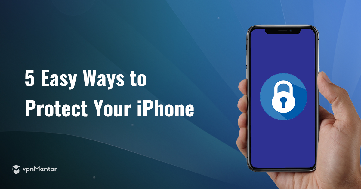 5 Easy Ways to Protect Your iPhone and Privacy in 2022 FREE