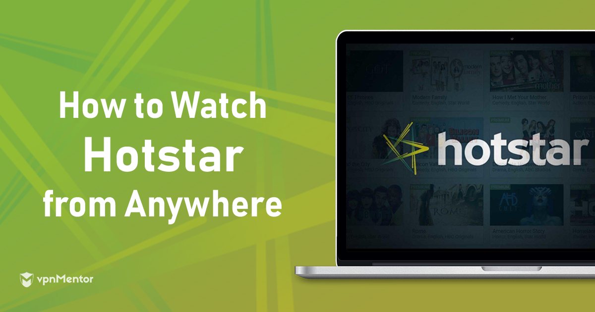 How To Stream Hotstar From Anywhere In 2020