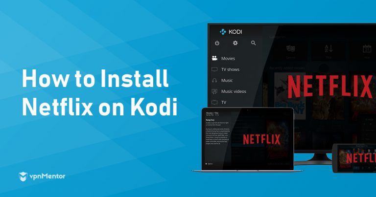 How to Install Netflix on Kodi in 2024 — Tested and Working