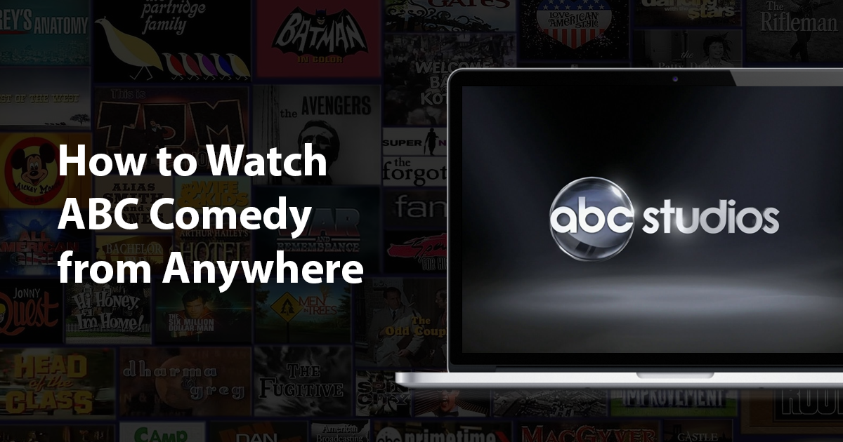 How to Watch ABC Comedy from Anywhere in 2023