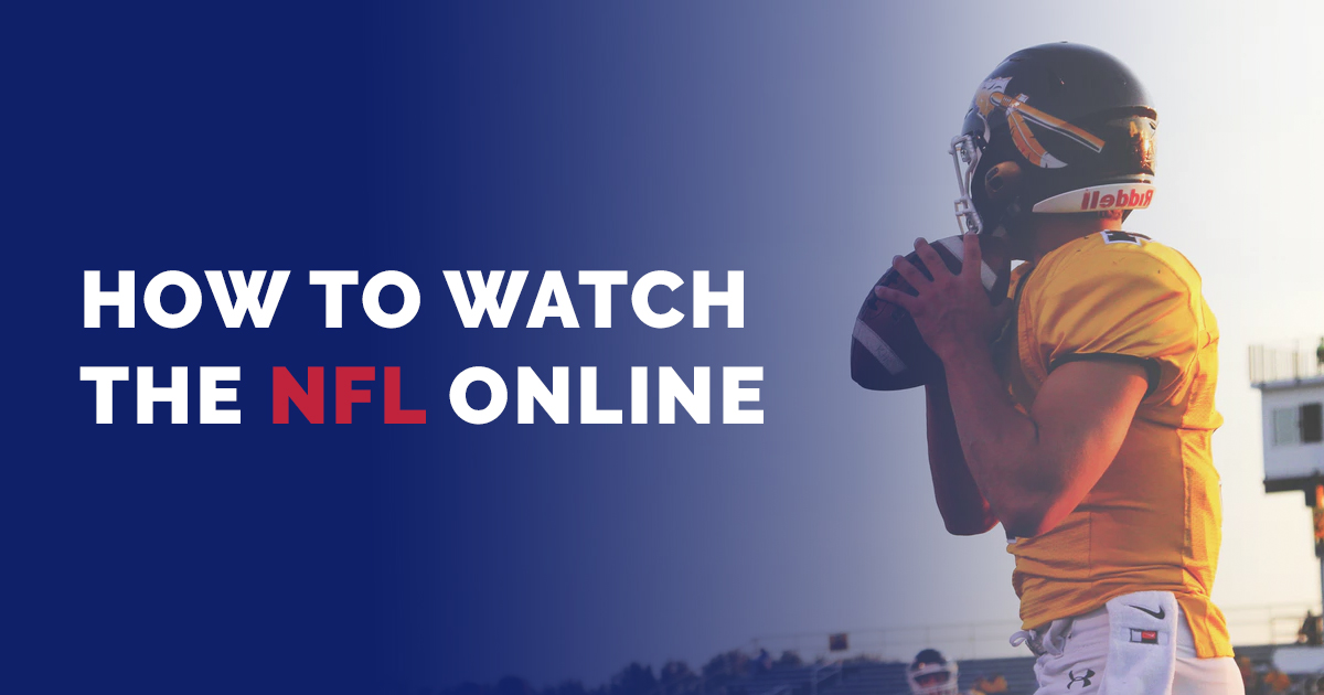 How to Watch NFL Games Live Online From Anywhere in 2022