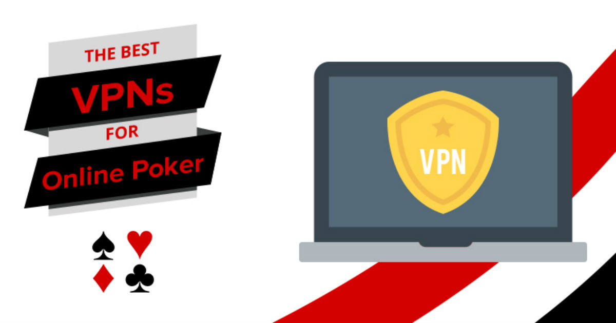 5 Best VPNs for Online Poker (Unblock Pokerstars & More!)