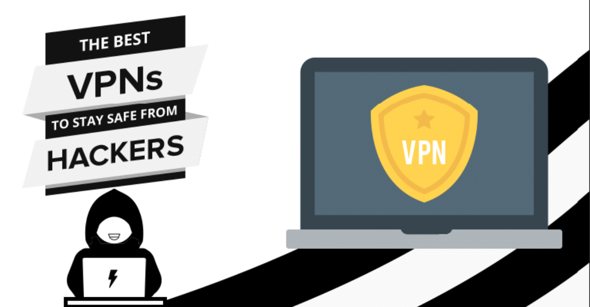 The Best VPNs to Stay Safe from Hackers