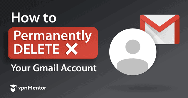 How to Permanently Delete Your Gmail Account