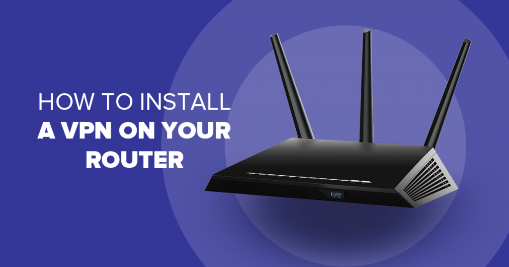 how to install vpn on my router