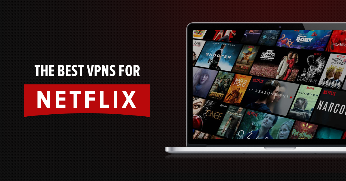 5 Best Netflix VPNs That Still Work Reliably — Updated 2023