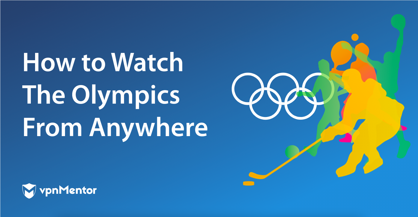 How to Watch The Olympics From Anywhere in 2022