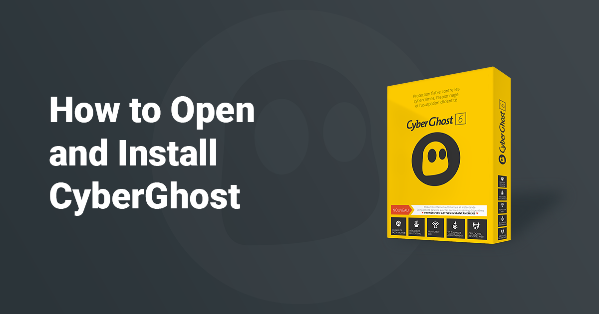 How to Download and Install CyberGhost in 2023 (Fast & Easy)