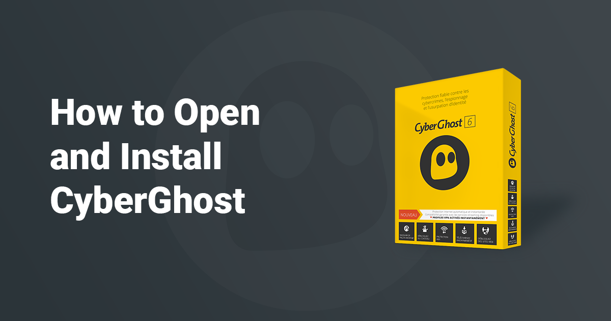 Cómo descargar e instalar Cyberghost en 2023 (rápido y fácil)