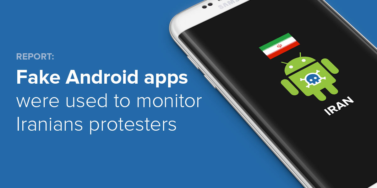 Report: Fake Android Apps Were Used to Monitor Iranian Protesters