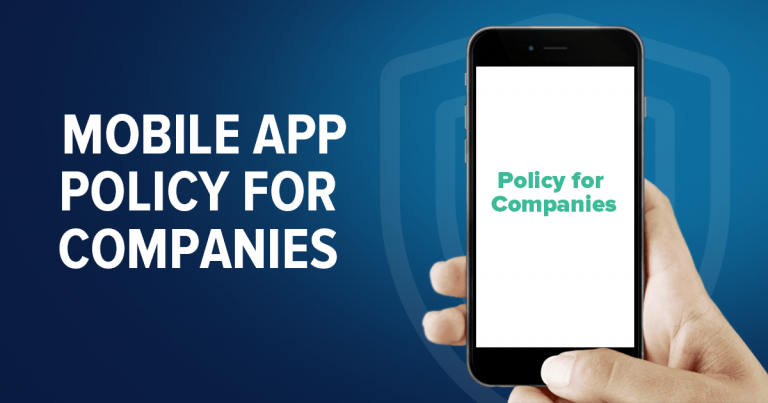 Mobile App Policies for Companies (Includes Free Template)