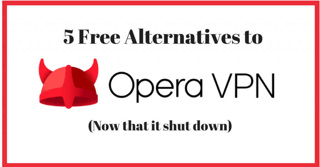 OperaVPN Alternatives