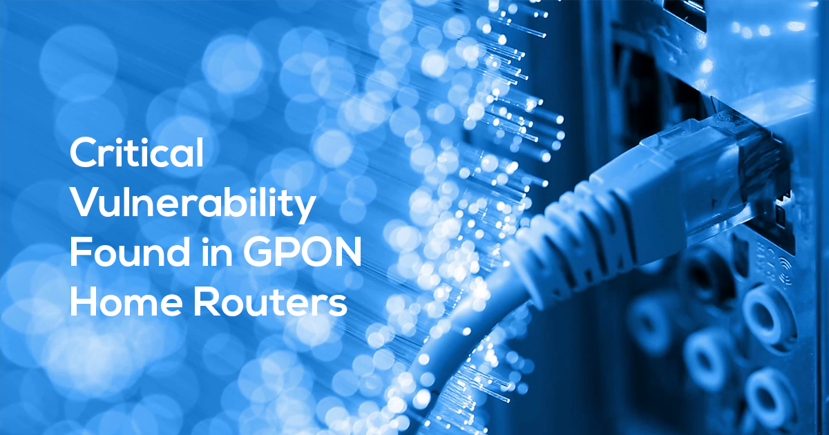 Critical RCE Vulnerability Found in Over a Million GPON Home Routers