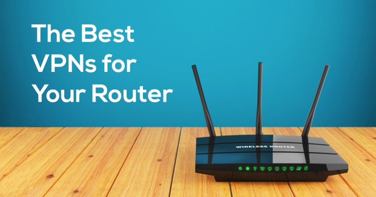 5 Best VPNs for Routers in 2023 — Secure and Easy to Set Up