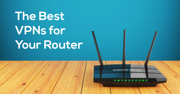 5 Best Router VPNs for Home & Small Business Use in 2024