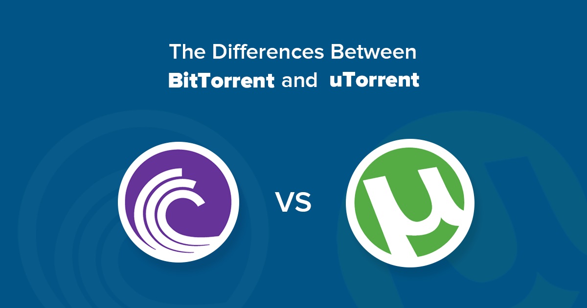 Differences amidst BitTorrent and uTorrent