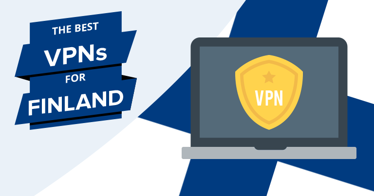 5 Best VPNs for Finland in 2025 for Speed & Privacy