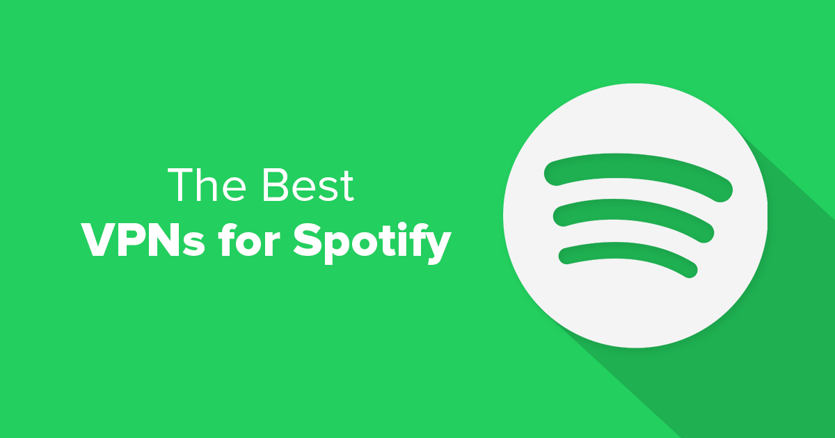 Best VPN for Spotify