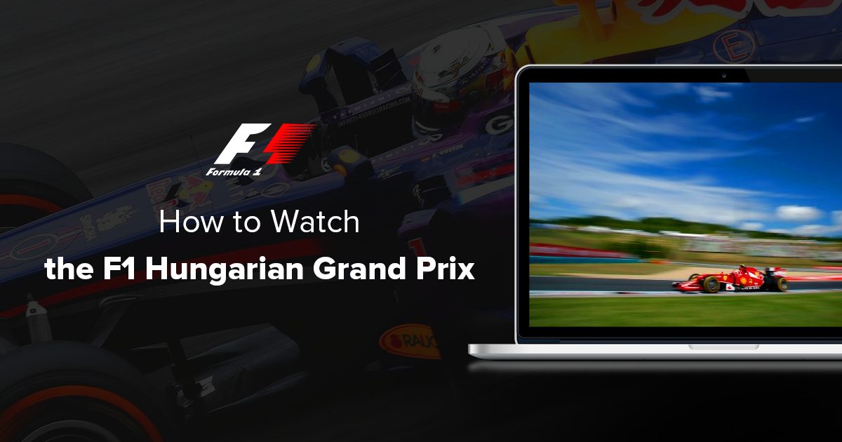 How to Watch the F1 Hungarian Grand Prix for FREE
