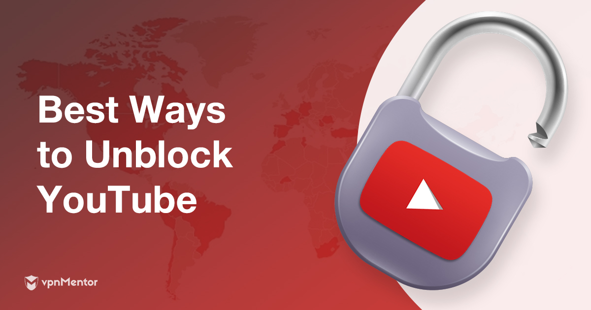 Unblock YouTube Videos From Anywhere in 2024 [FAST]