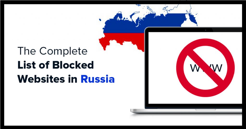 The Complete List of Blocked Websites in Russia