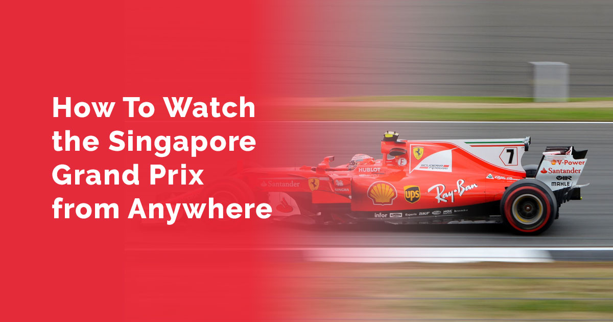 How to Watch the 2022 Singapore F1 Grand Prix From Anywhere