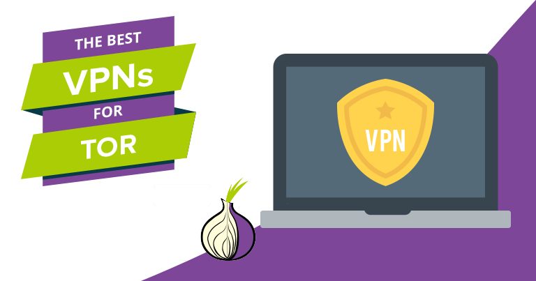 10 BEST VPNs for Tor Browser (& Onion Over VPN) in 2020