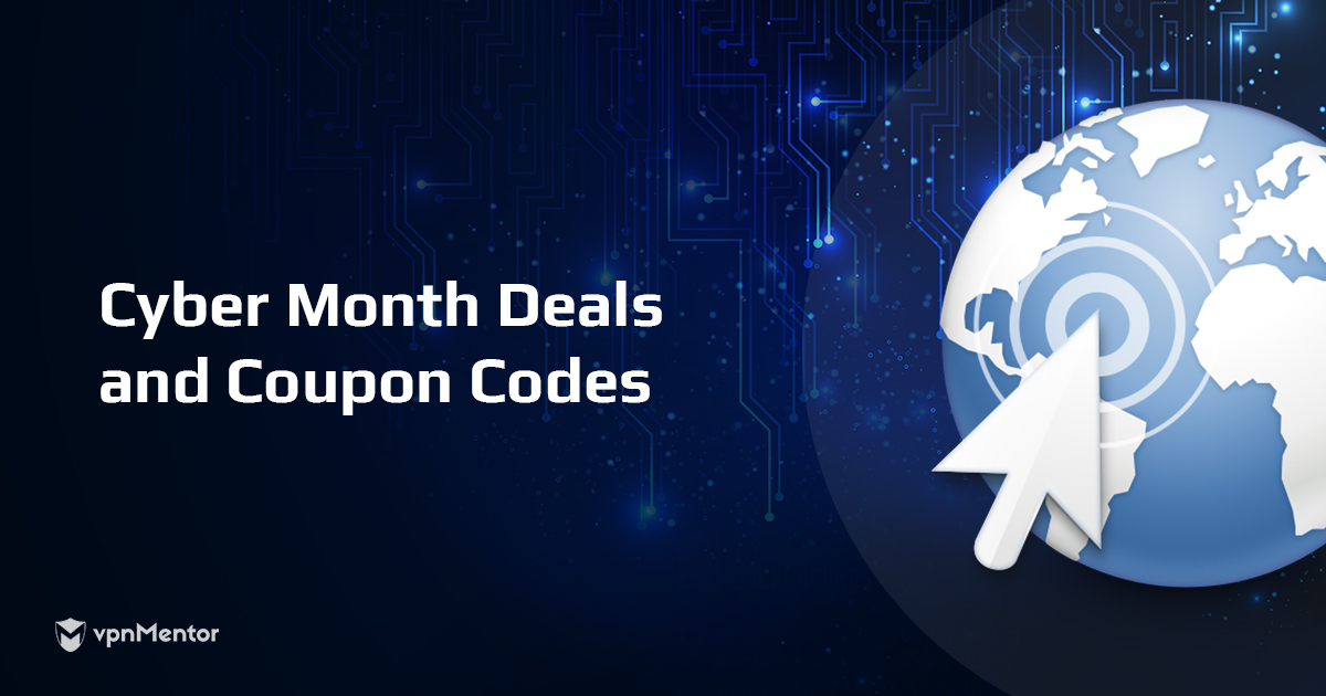 Cyber Month Deals and Coupon Codes - Max Savings for 2022