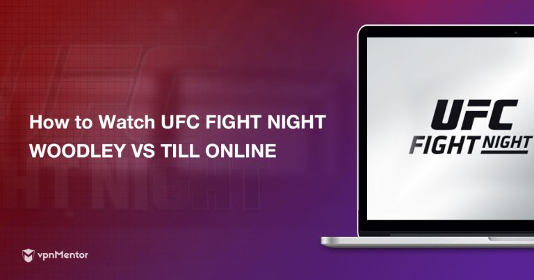 How to Watch UFC 228: Tyron Woodley vs Darren Till from Anywhere