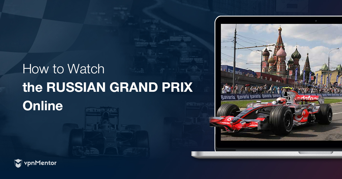 How to Watch the 2019 Russian Grand Prix from Anywhere