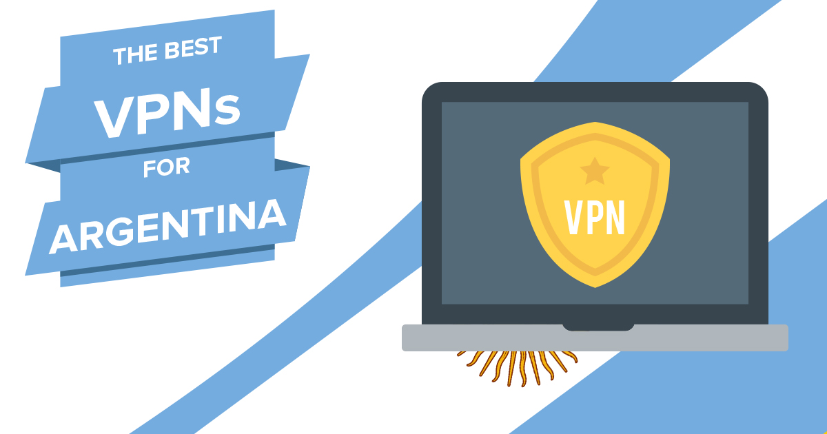 5 Best VPNs for Argentina in 2023 — Fast Streaming & Security