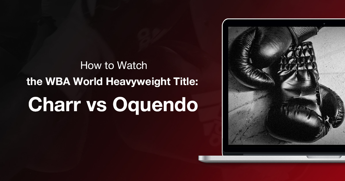 How to Watch the WBA World Heavyweight Title: Charr vs Oquendo
