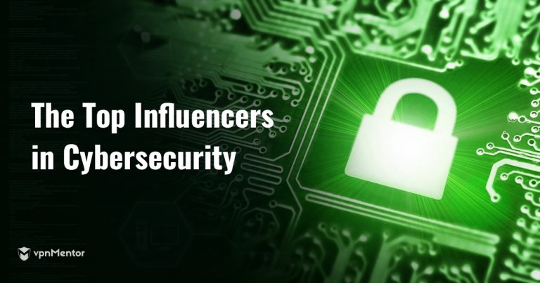 The Top 15 Privacy Influencers in Cybersecurity