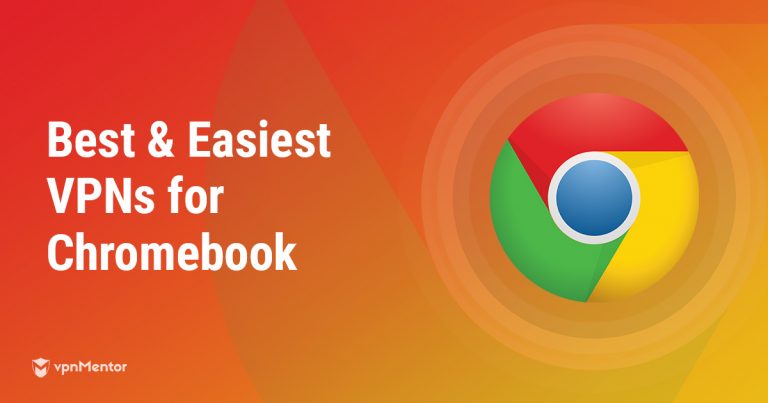 8 Best Fast VPNs for Chromebook in 2024 + Easy Setup Guide