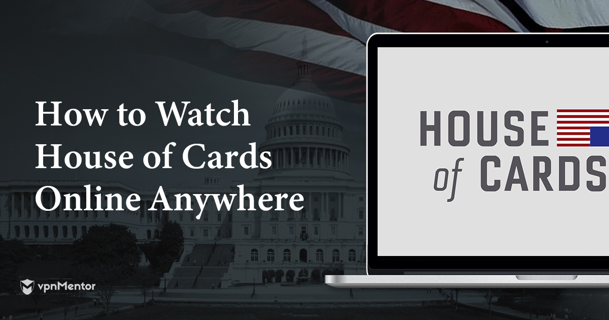 How to Stream House of Cards Season 6 from Anywhere