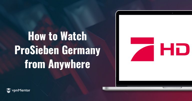 How to Watch ProSieben Germany From Anywhere in 2023