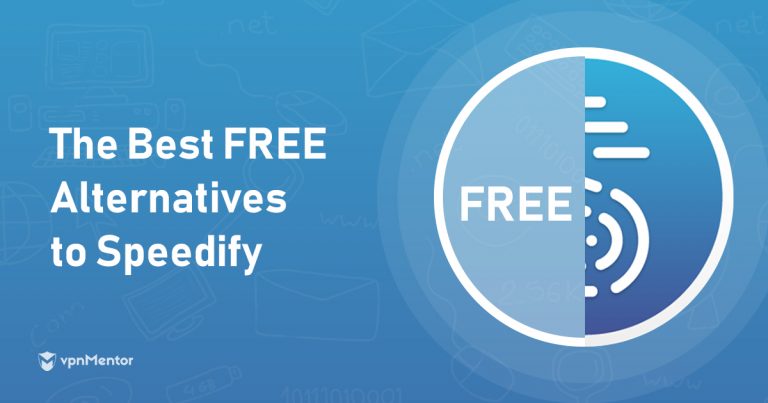 5 FREE Alternatives to Speedify – Fast & Safe Options in 2024