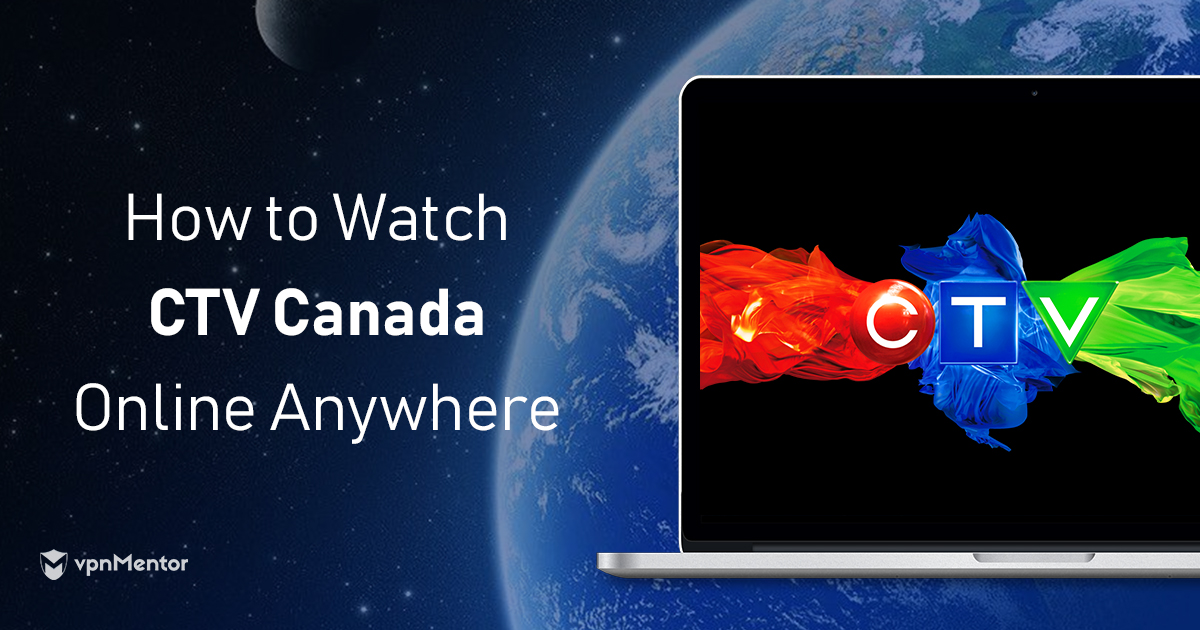 How to Easily Stream CTV Canada from Anywhere – Hassle Free!