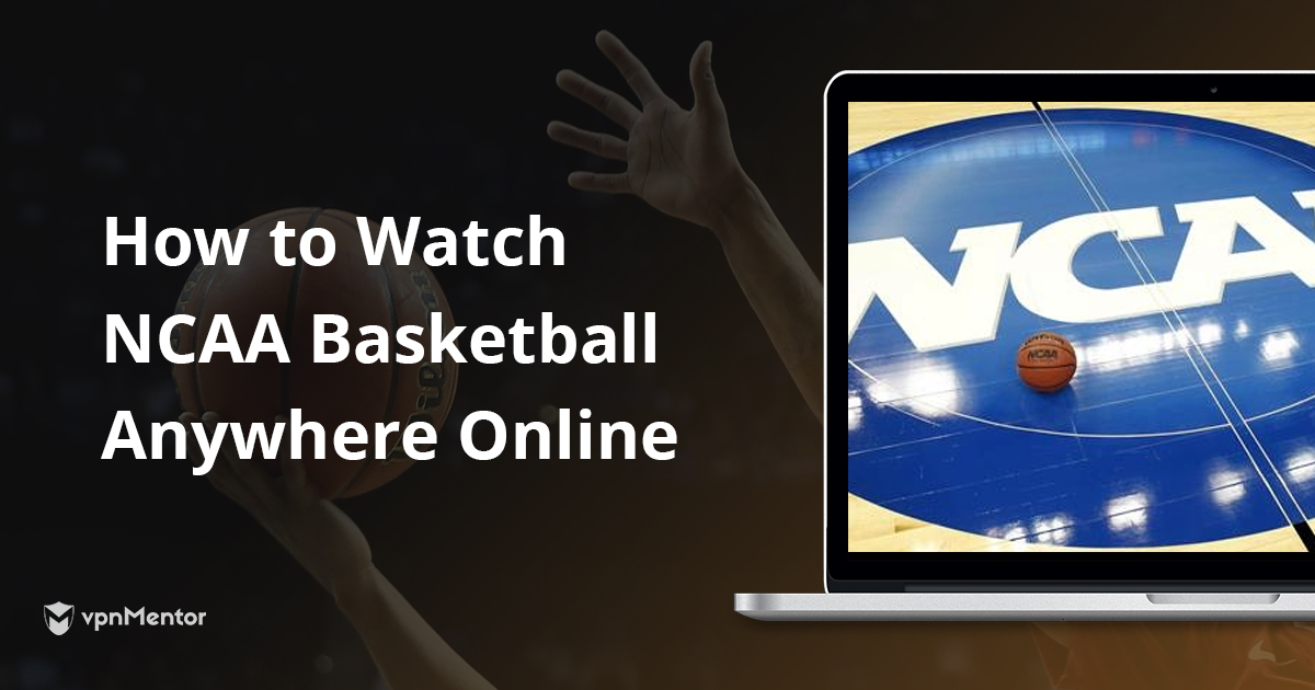 Watch NCAA Men's College Basketball From Anywhere in 2023