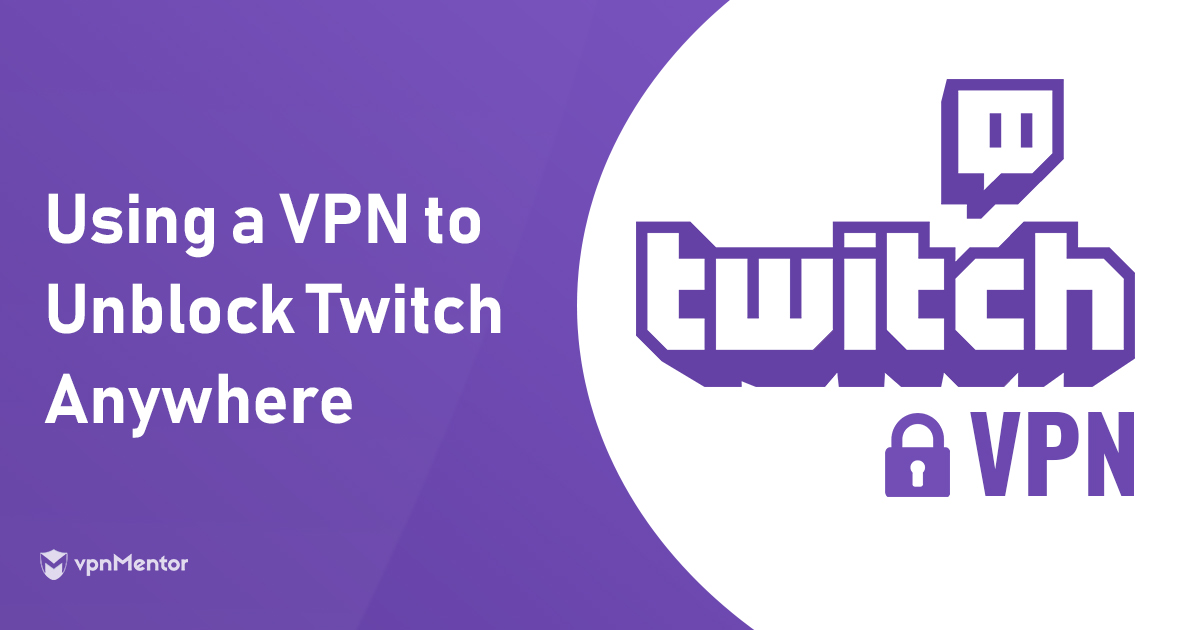 5 Best VPNs for Twitch Streaming — Safe & Fast Access in 2023