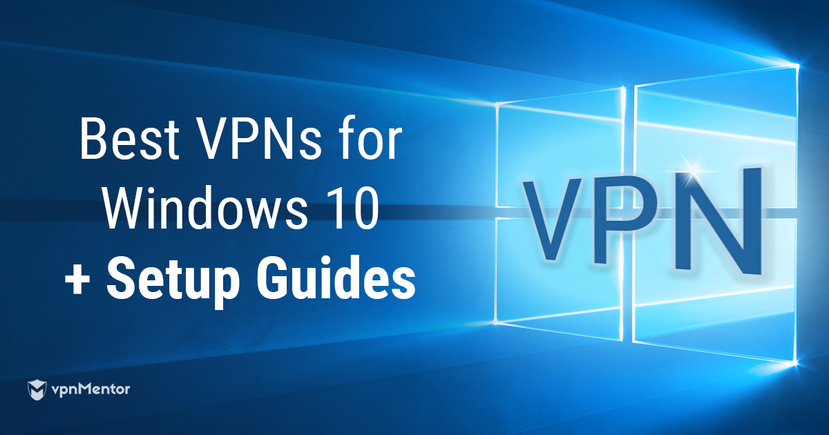 How to Set up a VPN on Windows 10 in 2024 — Fast and Easy