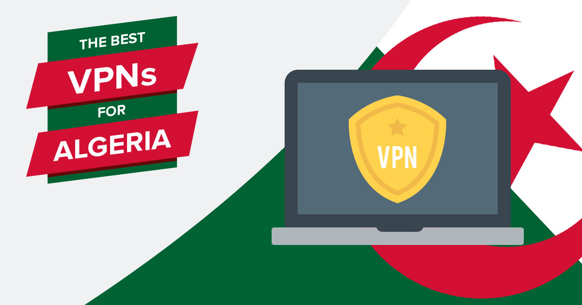 5 Best VPNs for Algeria in 2023 — Secure, Fast and Anonymous