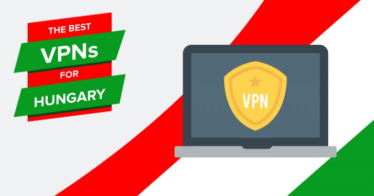 5 Best VPNs for Hungary in 2024 for Streaming & Safety